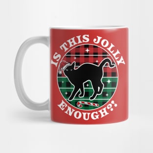 Is this Jolly Enough Cat - Xmas Black Cat Merry Christmas Mug